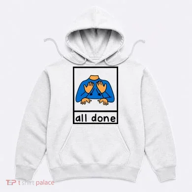 All Done Sign Language Hoodie
