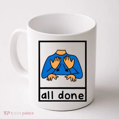 All Done Sign Language Coffee Mug