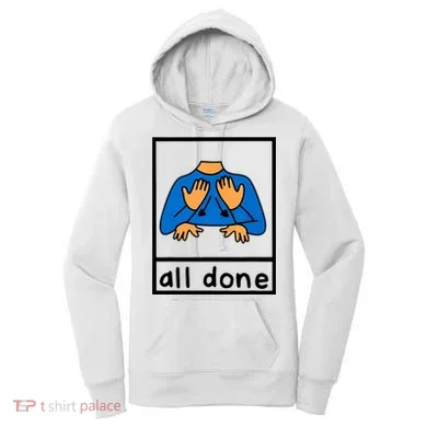 All Done Sign Language Women's Hoodie