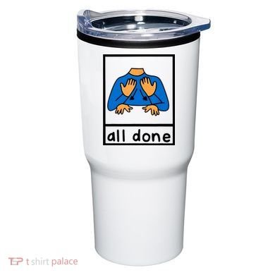 All Done Sign Language Tumbler