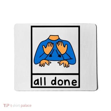 All Done Sign Language Mousepad