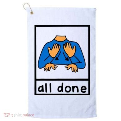 All Done Sign Language Golf Towel