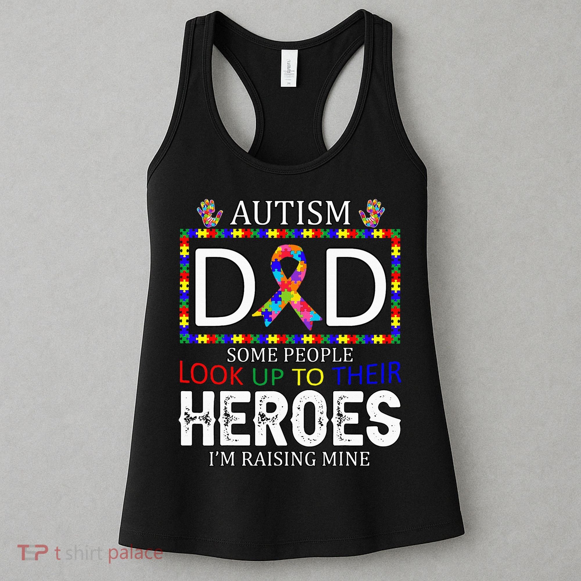Autism Dad Some People Look Up To Their Heroes Women's Tank Top