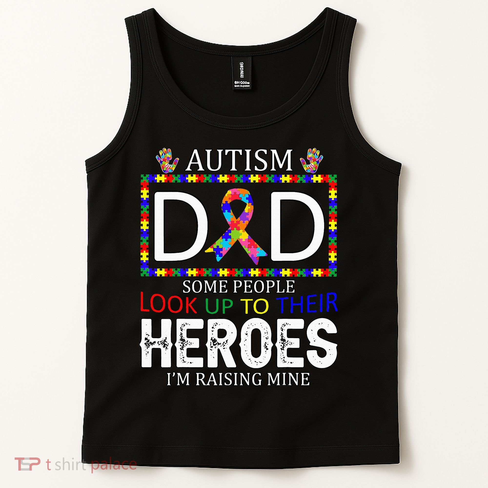 Autism Dad Some People Look Up To Their Heroes Tank Top
