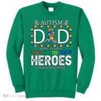 Autism Dad Some People Look Up To Their Heroes Sweatshirt thumb 0