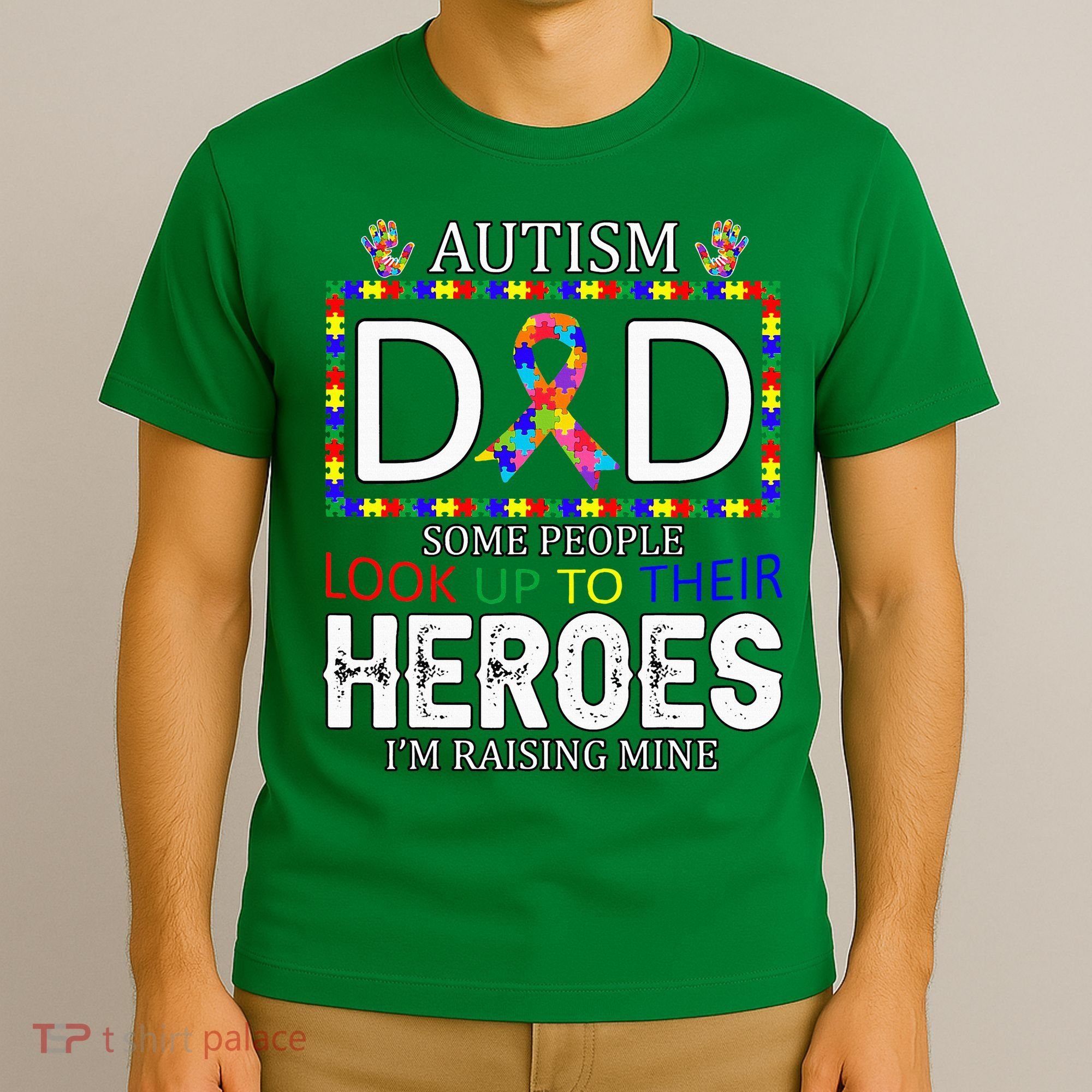 Autism Dad Some People Look Up To Their Heroes T-Shirt