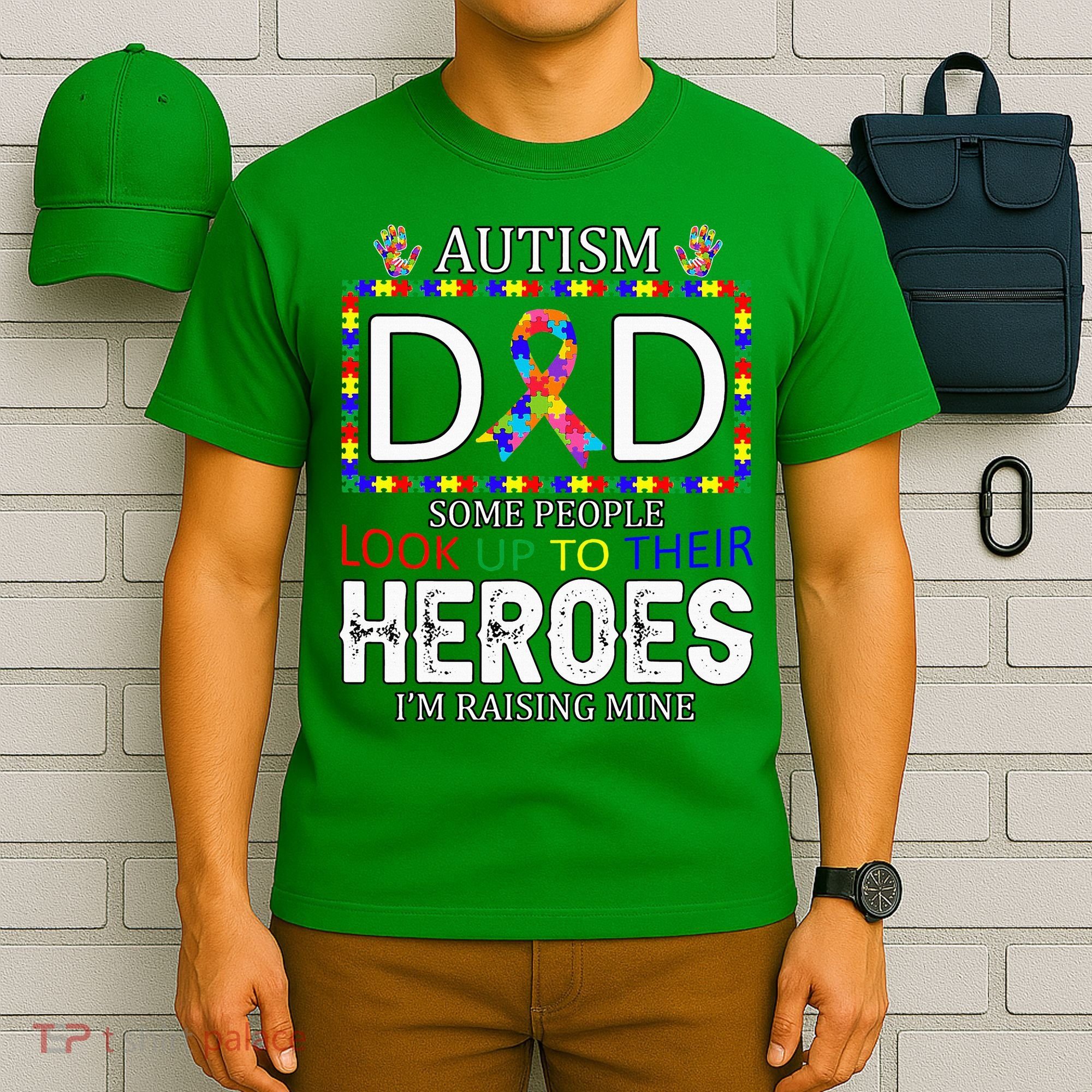 Autism Dad Some People Look Up To Their Heroes T-Shirt
