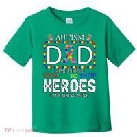 Autism Dad Some People Look Up To Their Heroes Toddler T-Shirt thumb 0