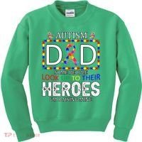 Autism Dad Some People Look Up To Their Heroes Kids Sweatshirt thumb 0