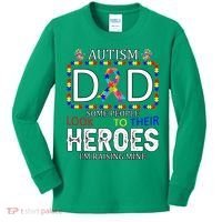 Autism Dad Some People Look Up To Their Heroes Kids Long Sleeve Shirt thumb 0