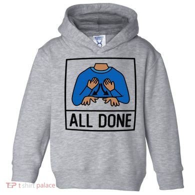 All Done Special Education Teacher Neurodiversity Autism Toddler Hoodie
