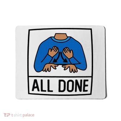 All Done Special Education Teacher Neurodiversity Autism Mousepad