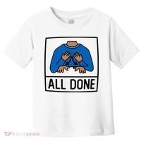 All Done Special Education Teacher Neurodiversity Autism Toddler T-Shirt thumb 0