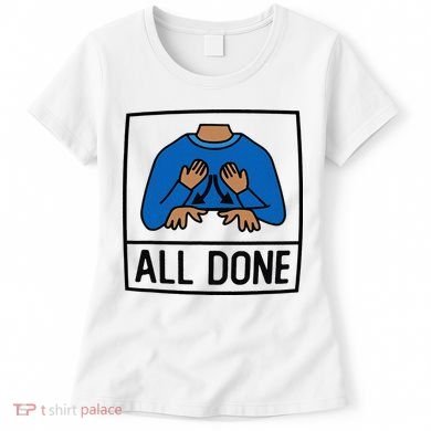 All Done Special Education Teacher Neurodiversity Autism Women's T-Shirt