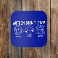 Autism Didn't Stop Einstein Mozart Newton Autism Awareness Coaster thumb 0