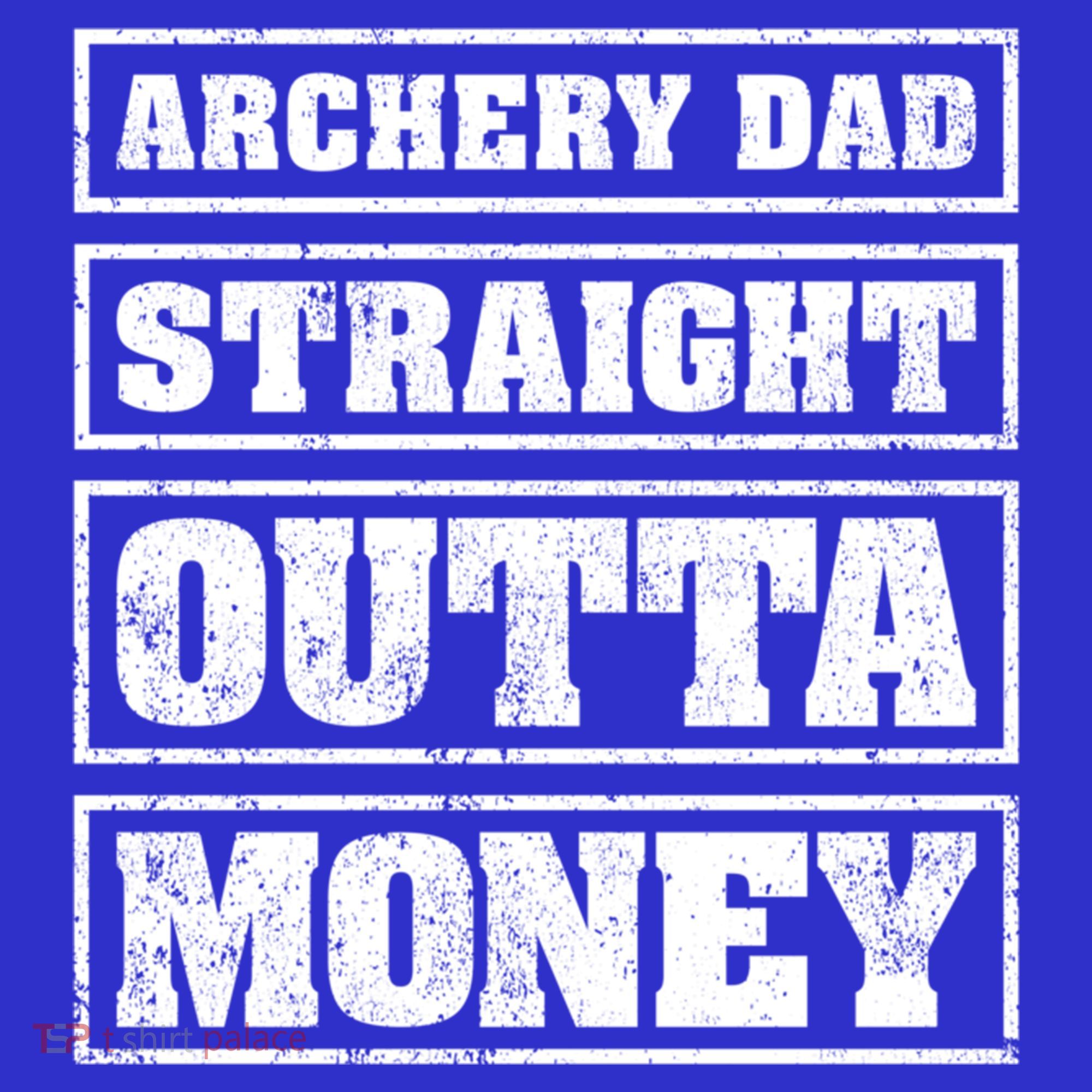 Archery Dad Straight Outta Money Funny Archery Father's Day Gift Hoodie
