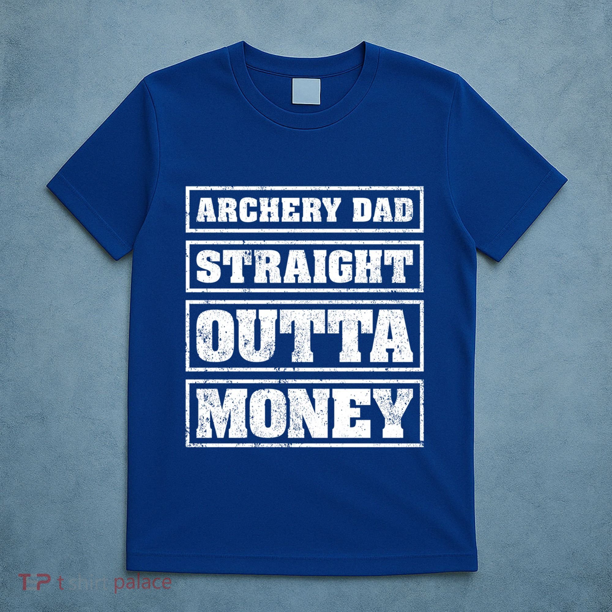 Archery Dad Straight Outta Money Funny Archery Father's Day Gift T-Shirt