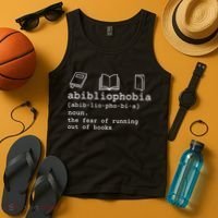 Abibliophobia Definition The Fear Of Running Out Of Books Tank Top thumb 4