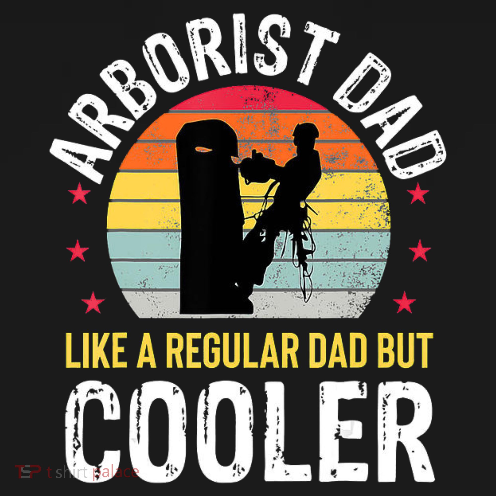 Arborist Dad Tree Climber Funny Arborist Father Backpack