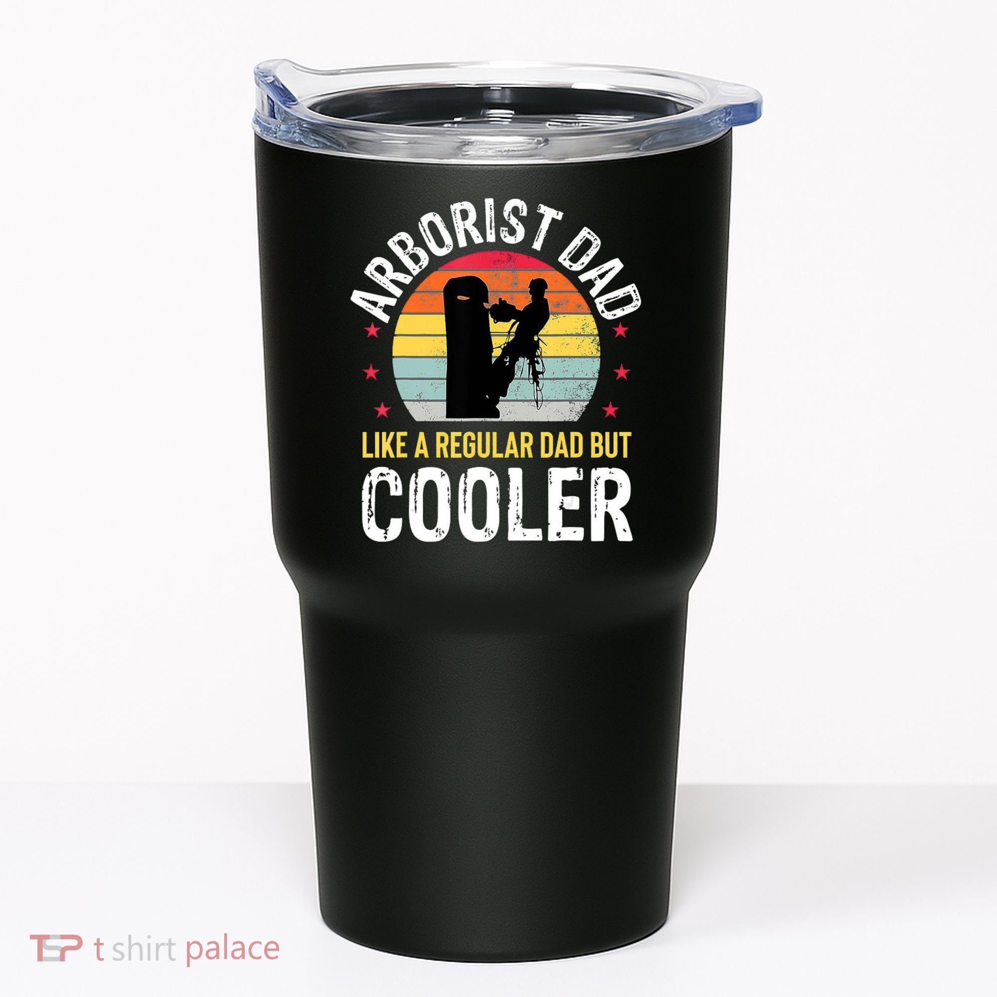 Arborist Dad Tree Climber Funny Arborist Father Tumbler