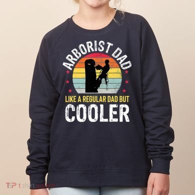 Arborist Dad Tree Climber Funny Arborist Father Women's Sweatshirt