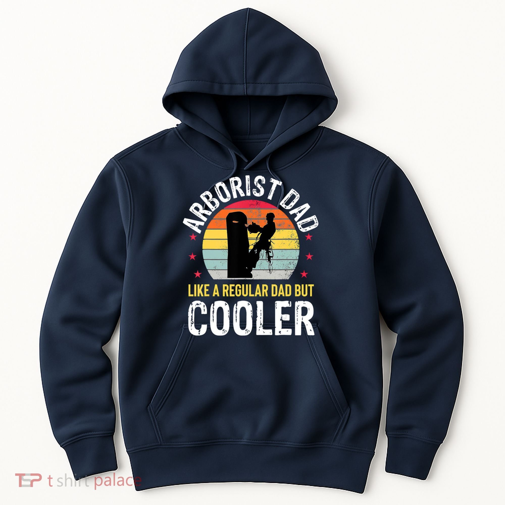 Arborist Dad Tree Climber Funny Arborist Father Hoodie