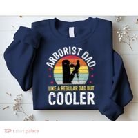 Arborist Dad Tree Climber Funny Arborist Father Sweatshirt thumb 2
