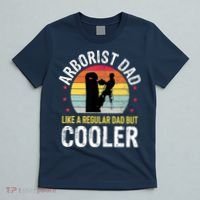 Arborist Dad Tree Climber Funny Arborist Father T-Shirt thumb 5