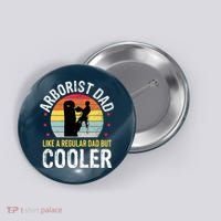 Arborist Dad Tree Climber Funny Arborist Father Button thumb 0