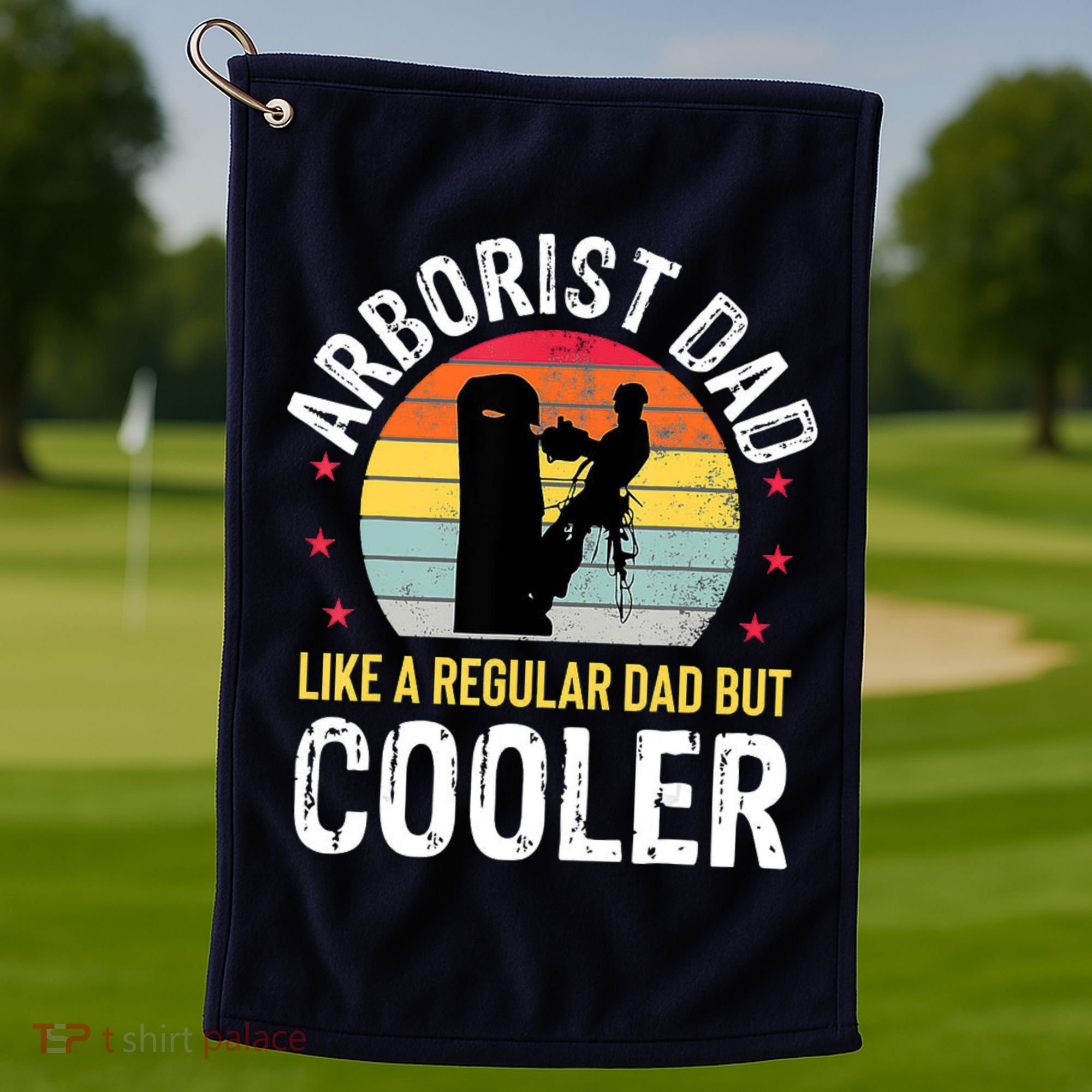Arborist Dad Tree Climber Funny Arborist Father Golf Towel