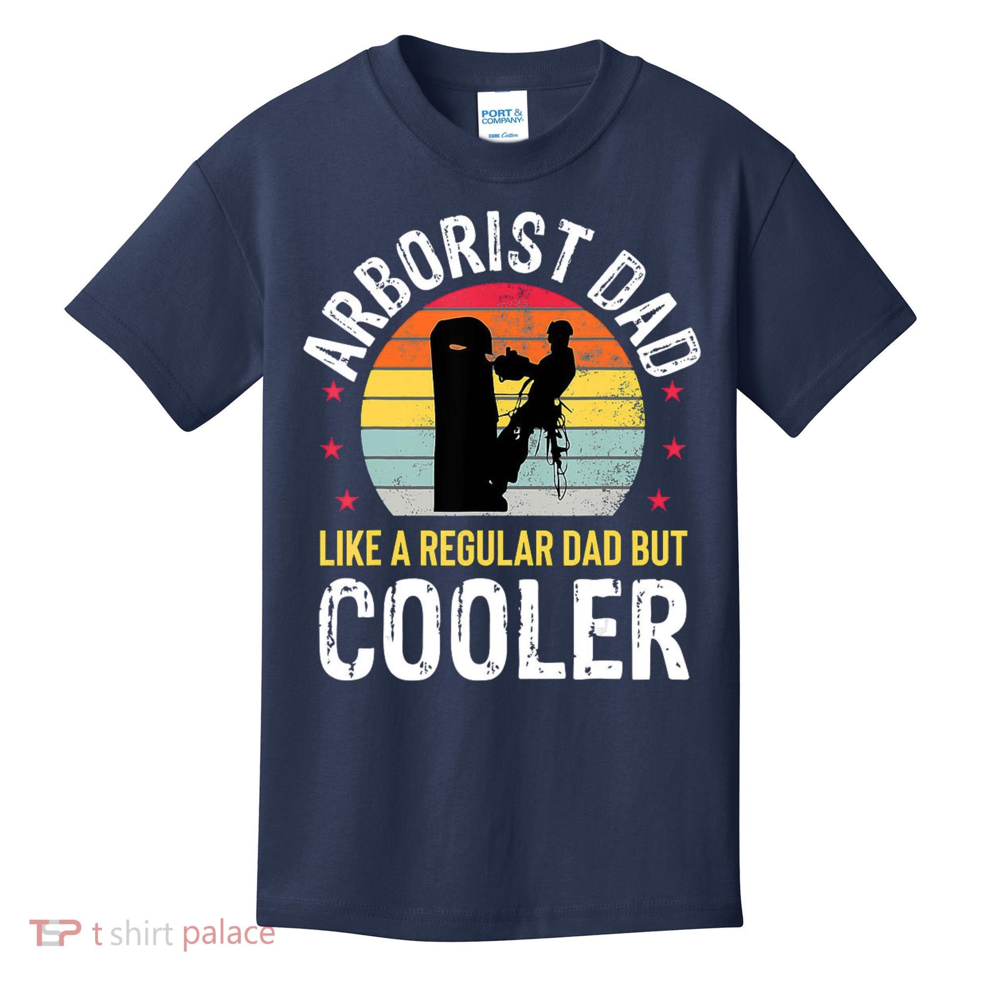Arborist Dad Tree Climber Funny Arborist Father Kids T-Shirt