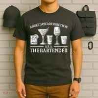 Adult Daycare Director AKA The Bartender T-Shirt thumb 6