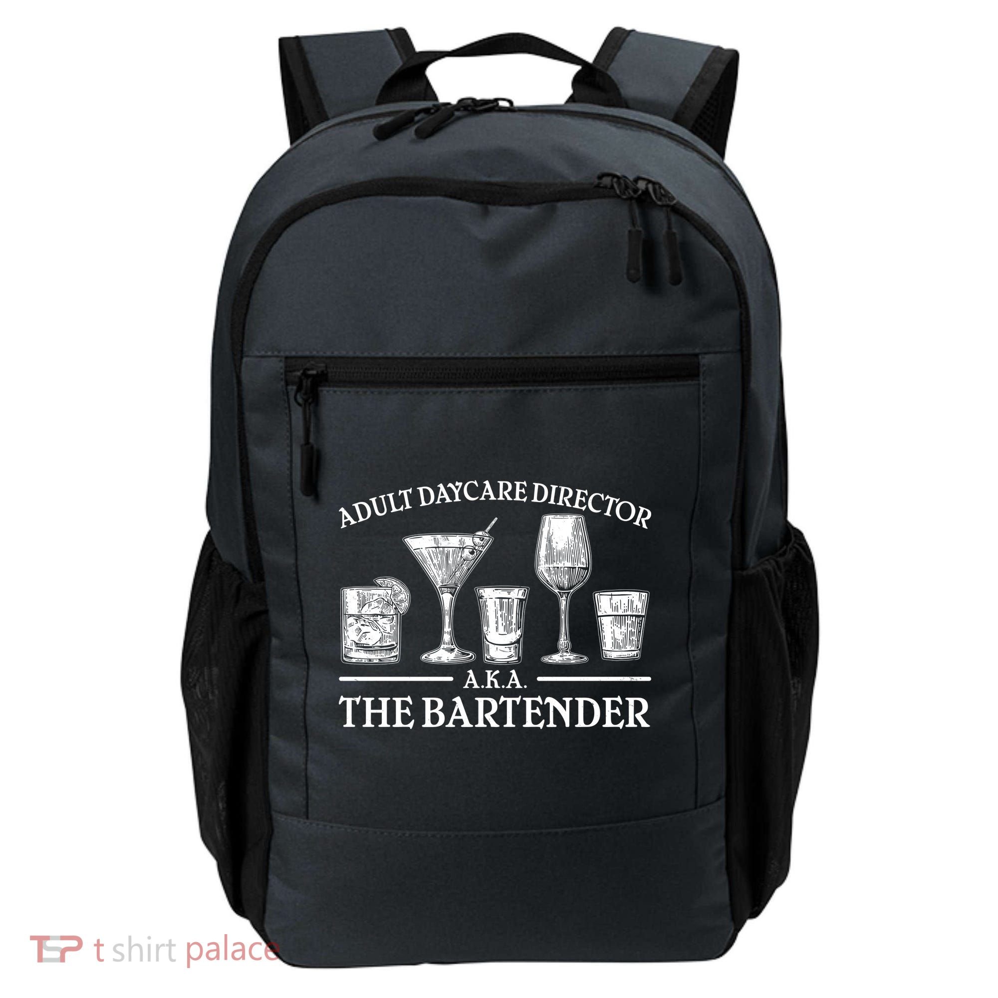Adult Daycare Director AKA The Bartender Backpack