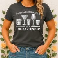 Adult Daycare Director AKA The Bartender Women's T-Shirt thumb 2