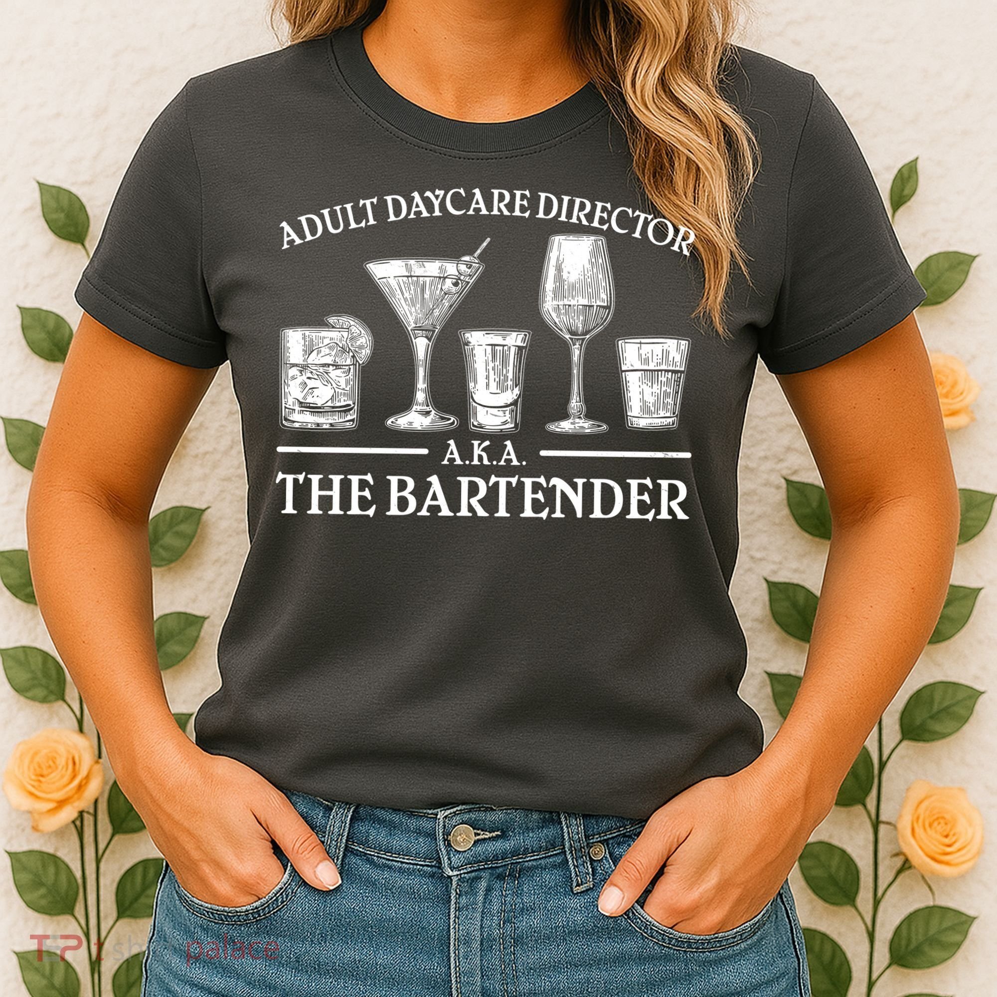 Adult Daycare Director AKA The Bartender Women's T-Shirt