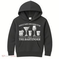 Adult Daycare Director AKA The Bartender Kids Hoodie thumb 0