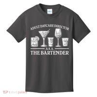 Adult Daycare Director AKA The Bartender Kids T-Shirt thumb 0