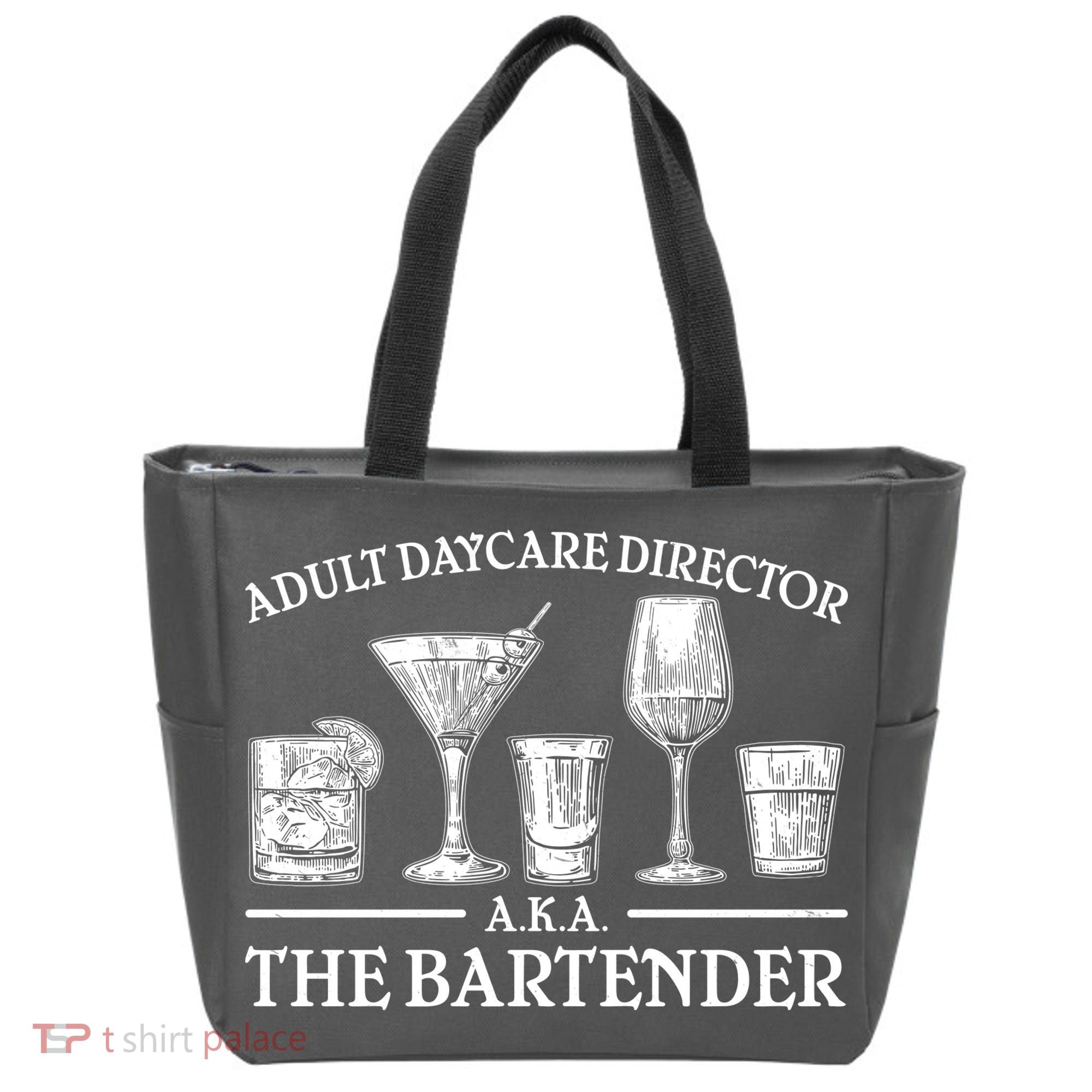 Adult Daycare Director AKA The Bartender Tote Bag