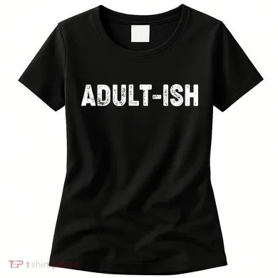 Adult-ish Women's T-Shirt