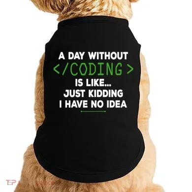 A Day Without Coding Funny Computer Programmer Coder Gift Doggie Tank