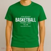A Day Without Basketball T-Shirt thumb 3