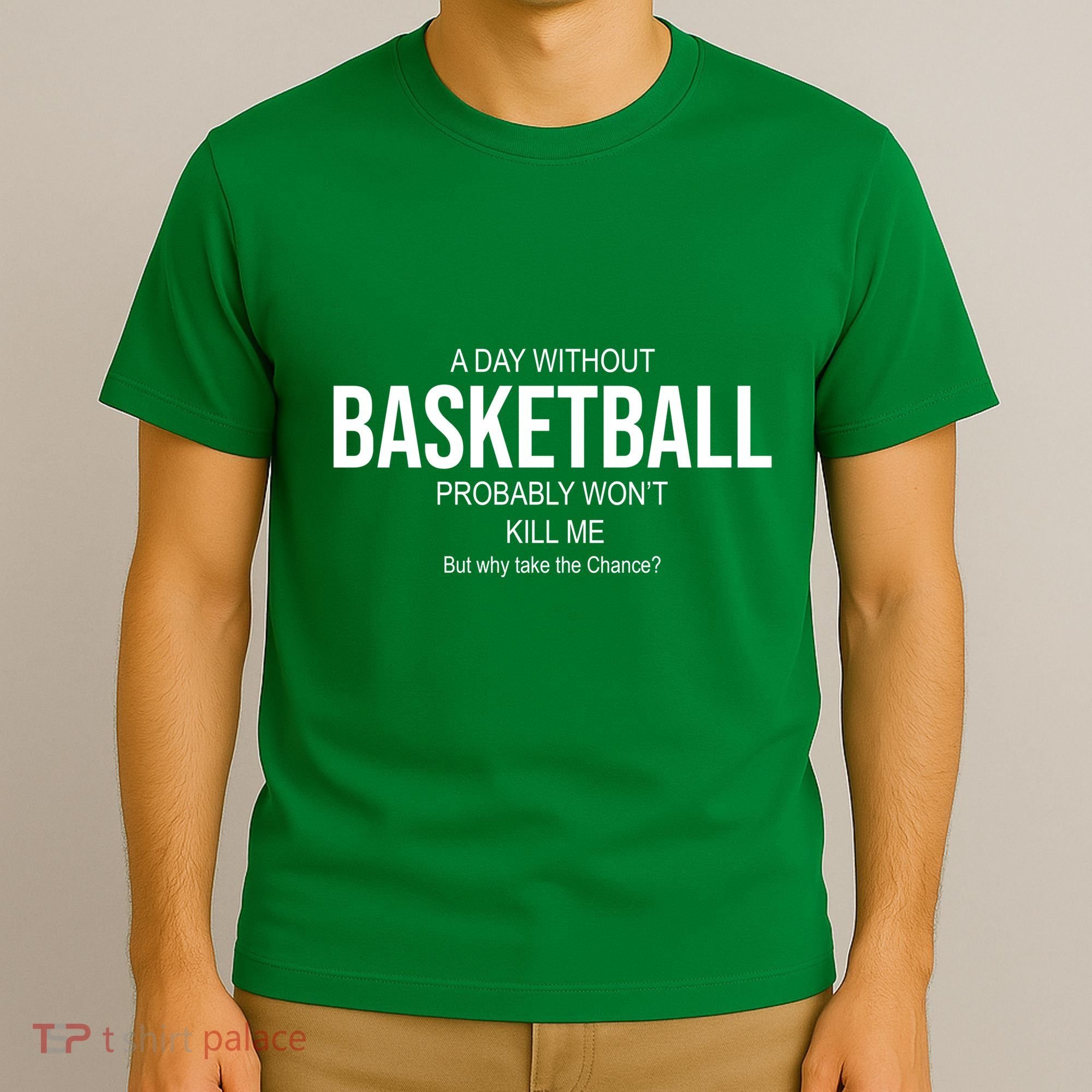 A Day Without Basketball T-Shirt