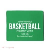 A Day Without Basketball Mousepad thumb 0