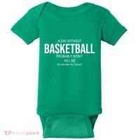 A Day Without Basketball Baby Bodysuit thumb 0