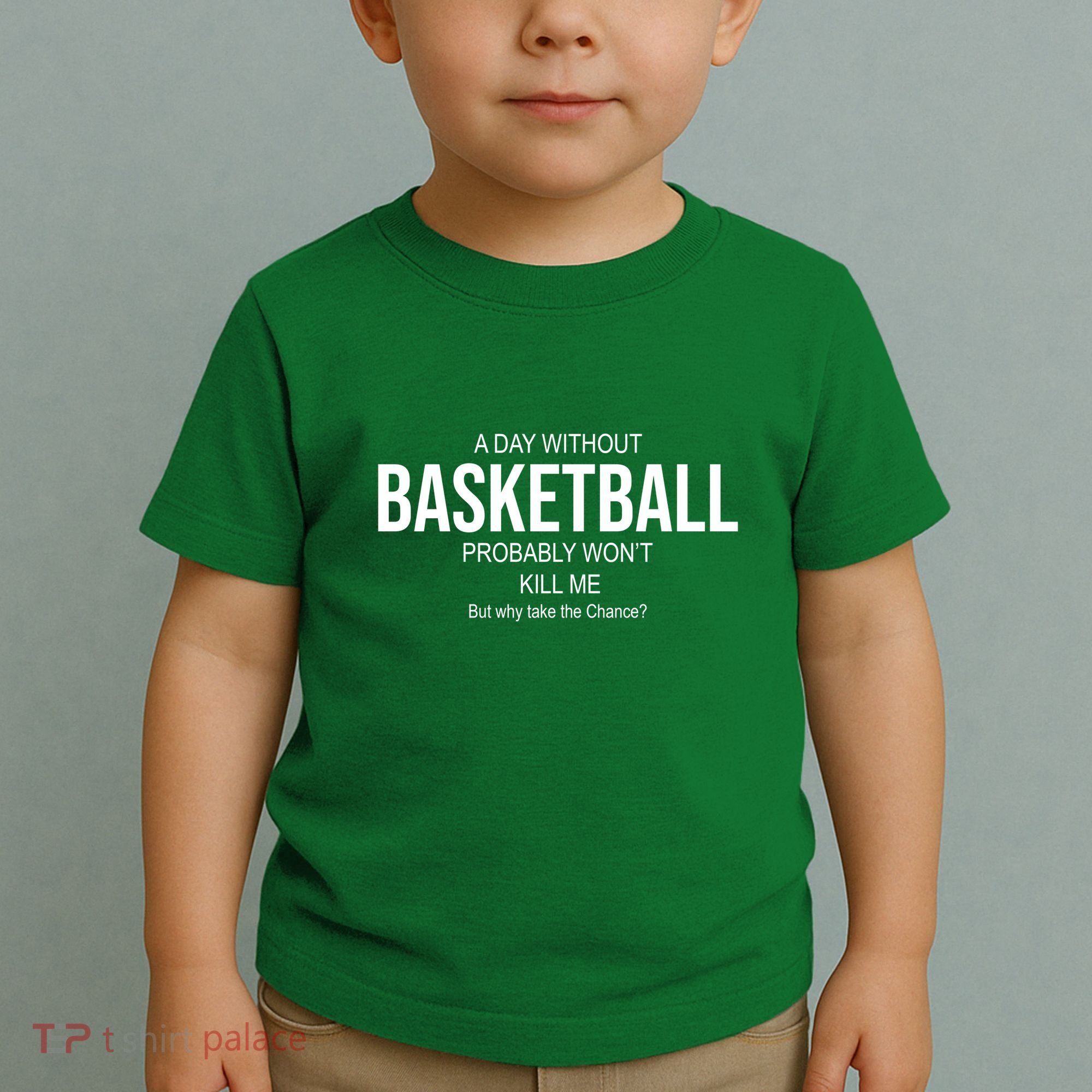 A Day Without Basketball Toddler T-Shirt