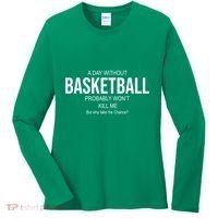 A Day Without Basketball Women's Long Sleeve Shirt thumb 0