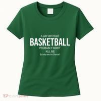 A Day Without Basketball Women's T-Shirt thumb 0