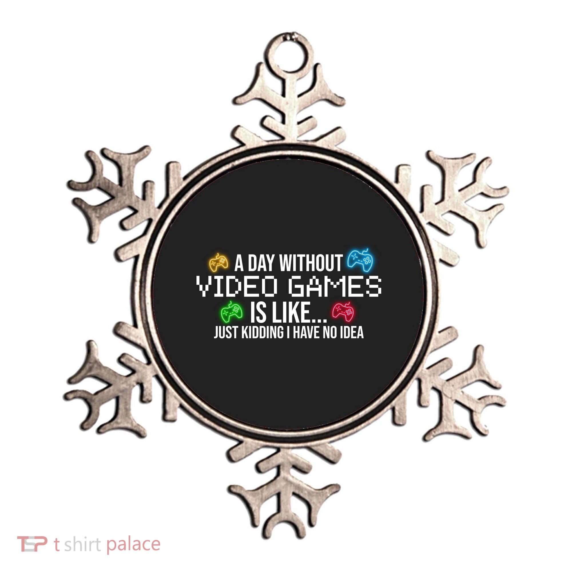 A Day Without Video Games Funny Gamer Ornament
