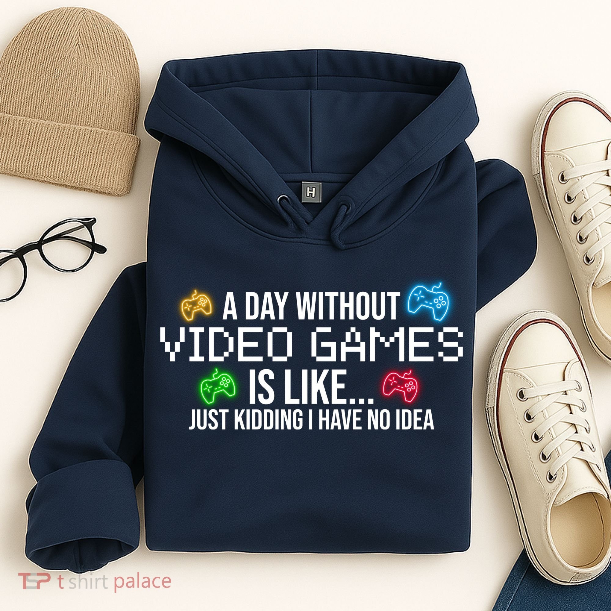 A Day Without Video Games Funny Gamer Hoodie