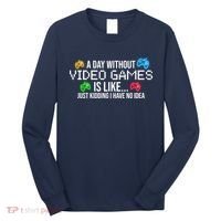 A Day Without Video Games Funny Gamer Long Sleeve Shirt thumb 0